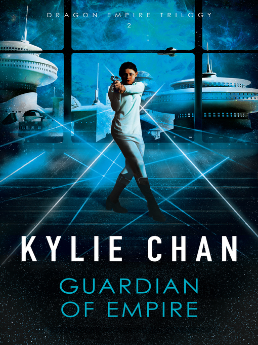 Title details for Guardian of Empire by Kylie Chan - Available
